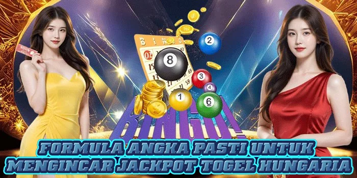 Formula Angka Pasti Untuk Mengincar Jackpot Togel Hungaria 
