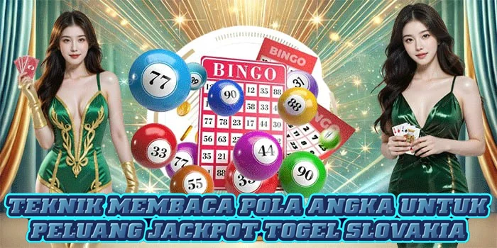 Teknik Membaca Pola Angka Untuk Peluang Jackpot Togel Slovakia 